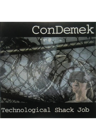 CON DEMEK "Technological Shack Job" cd